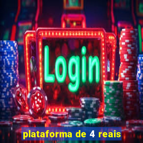 plataforma de 4 reais